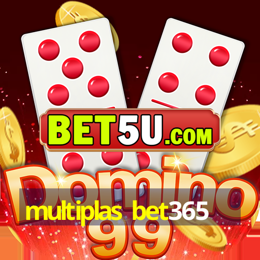 multiplas bet365